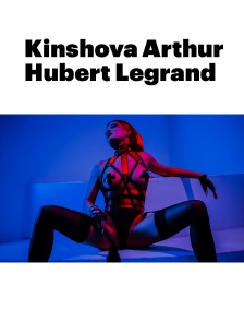 Kinshova Arthur - Hubert Legrand