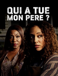 Qui a tué mon père ?
