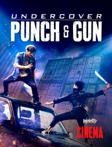 Molotov Channels Cinéma - Undercover, Punch & Gun