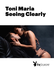 Playboy TV - Toni Maria Seeing Clearly