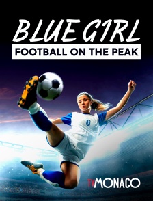 TV Monaco - Blue Girl. Football on the Peak