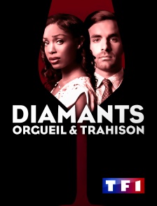 TF1 - Diamants, orgueil et trahison