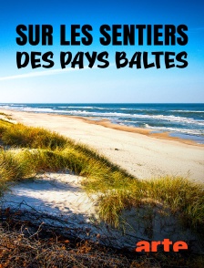 Arte - Sur les sentiers des pays baltes