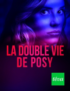 Téva - La double vie de Posy