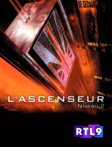 RTL 9 - L'ascenseur (niveau 2)