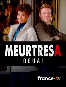 france.tv - Meurtres à Douai
