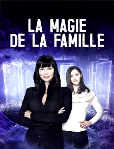 La magie de la famille