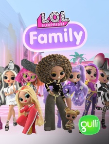 Gulli - LOL Surprise ! Family