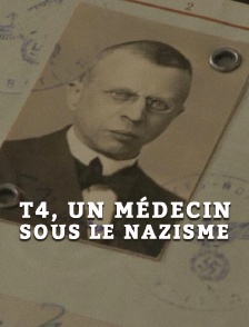 T4, un médecin sous le nazisme