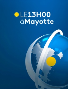 Le 13h à Mayotte