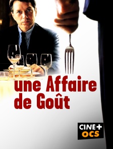 CINÉ Cinéma - Une Affaire de Goût