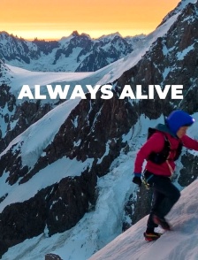 Always alive