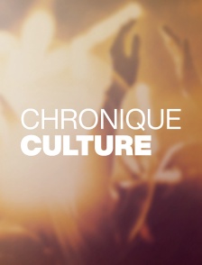 Chronique culture