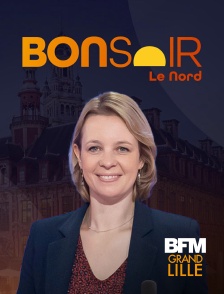 BFM Grand Lille - Bonsoir Lille - Littoral