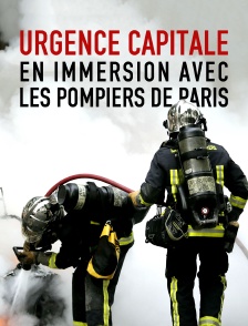 Urgence capitale : en immersion avec les pompiers de Paris