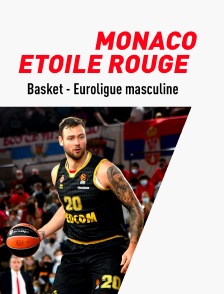 Basket-ball - Euroligue masculine : Monaco / Etoile Rouge Belgrade