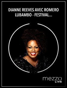 Mezzo Live HD - Dianne Reeves avec Romero Lubambo - Festival International de Jazz de Montréal