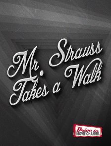 Drive-in Movie Channel - Mr. Strauss takes a walk