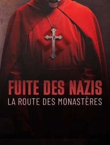 Fuite des nazis, sur la route des monastères