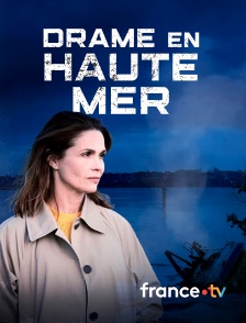 france.tv - Drame en haute mer
