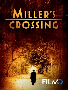 FilmoTV - Miller's Crossing