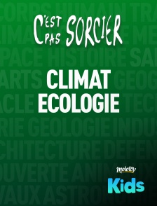 C'est pas sorcier : Climat et Ecologie