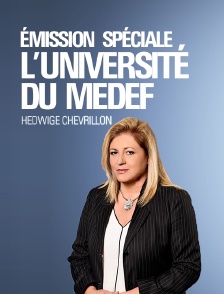 Émission spéciale : L'Université du Medef