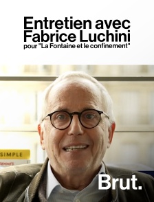 Entretien avec Fabrice Luchini pour "La Fontaine et le confinement"