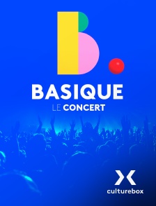 Culturebox - Basique, le concert