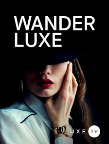 Luxe TV - Wanderluxe
