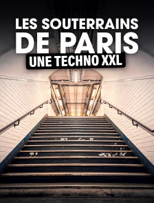 Les souterrains de Paris, une techno XXL