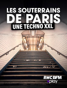 Les souterrains de Paris, une techno XXL