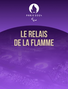 Jeux paralympiques de Paris 2024 : le relais de la flamme