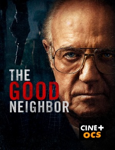 CINÉ Cinéma - The Good Neighbor en replay