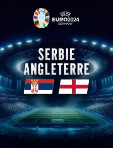 Football - Euro 2024 : Serbie / Angleterre
