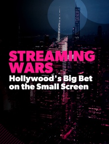 Streaming Wars: Hollywood's Big Bet on the Small Screen