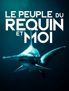 Le peuple du requin et moi