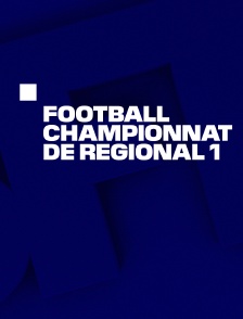 Football : Championnat de Régional 1