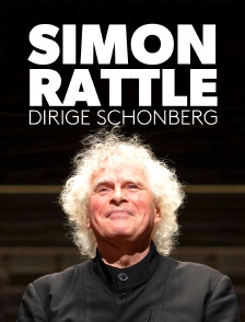 Simon Rattle dirige Schönberg