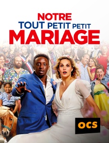 OCS - Notre tout petit petit mariage