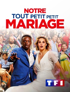TF1 - Notre tout petit petit mariage
