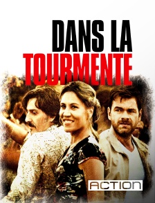 ACTION - Dans la tourmente