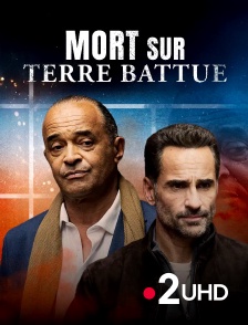 France 2 UHD - Mort sur terre battue