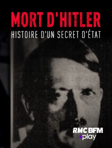 Mort d'Hitler, l'histoire d'un secret d'Etat