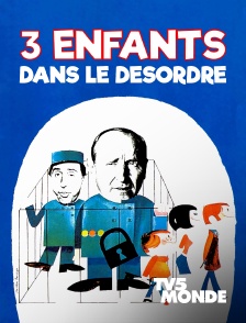 3 enfants dans le désordre