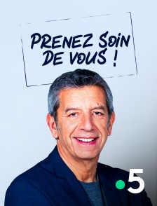 France 5 - Prenez soin de vous