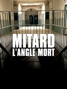 Mitard, l'angle mort