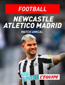 L'Equipe - Football - Match amical : Newcastle / Atlético Madrid