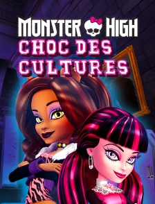 Monster High : Choc des cultures !