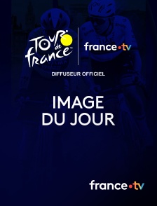 france.tv - Image du jour : Tour de France